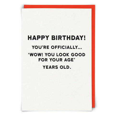 ... 'Wow! You Look Good For Your Age' Card