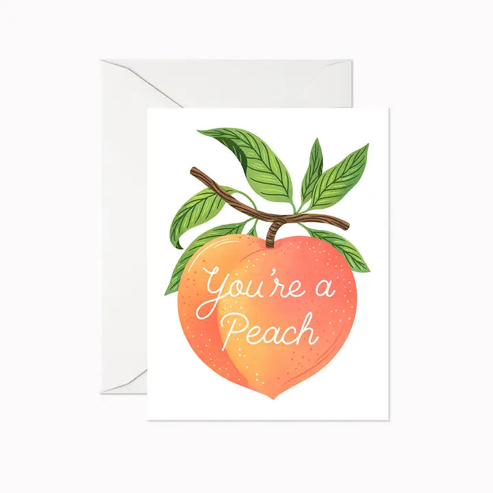 You're A Peach Greeting Card
