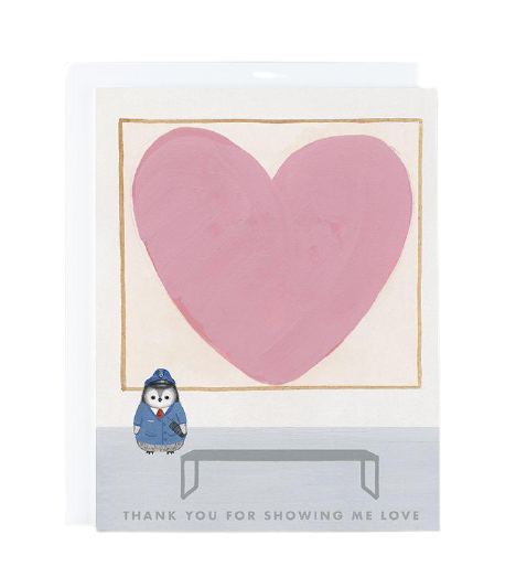 Thank You For Showing Me Love Greeting Card