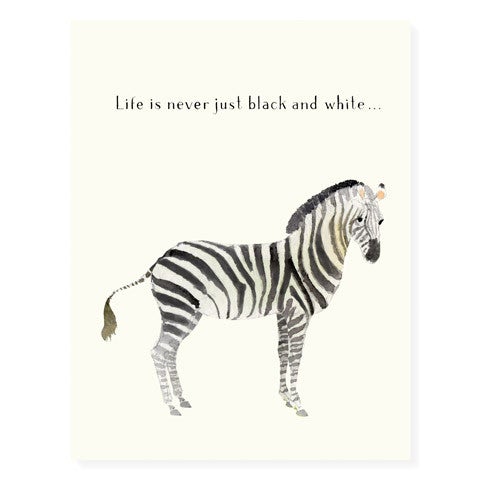 Life Is Just Never Black & White Card