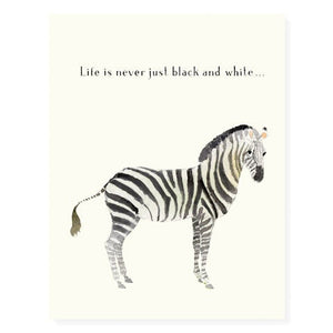 Life Is Just Never Black & White Card