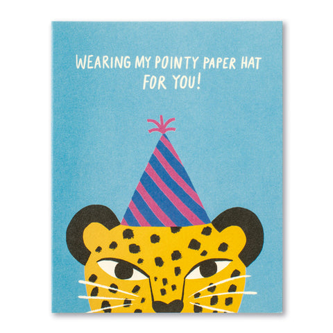 Wearing My Pointy Paper Hat For You!...Card