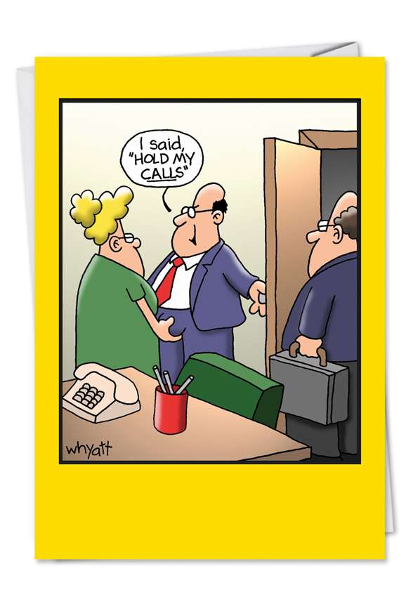 I Said Hold My Calls Birthday Card