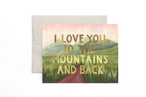 I Love You To The Mountains And Back Card