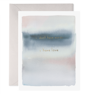 I Don't Have Words, I have Love Card
