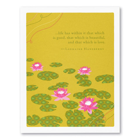 Life Has Within It That Which Is...Card