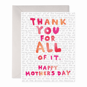 Mother's Day Card  - Thank You For All Of It