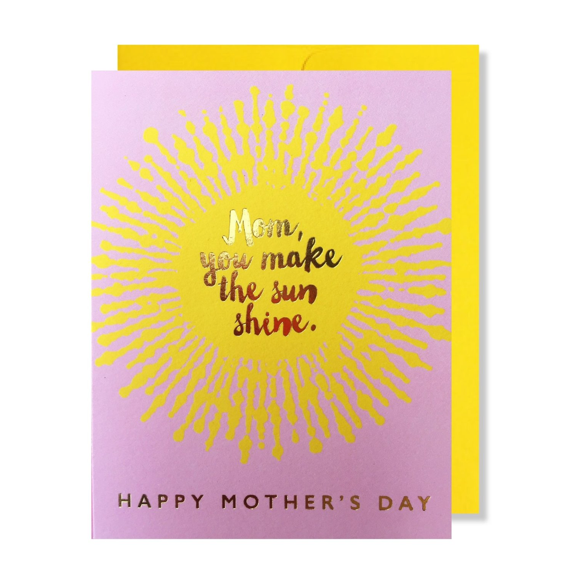 Mom, You Make The Sun Shine Greeting Card