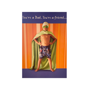 You're A Dad, You're A Friend Card
