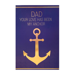 Dad Your Love Has Been My Anchor Card