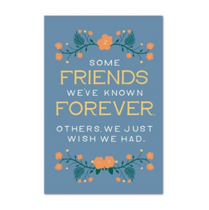 Some Friends We've Known Forever Card