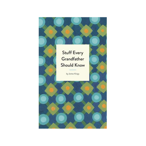Stuff Every Grandfather Should Know Book