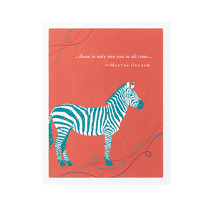 There Is Only One You In All Time Card