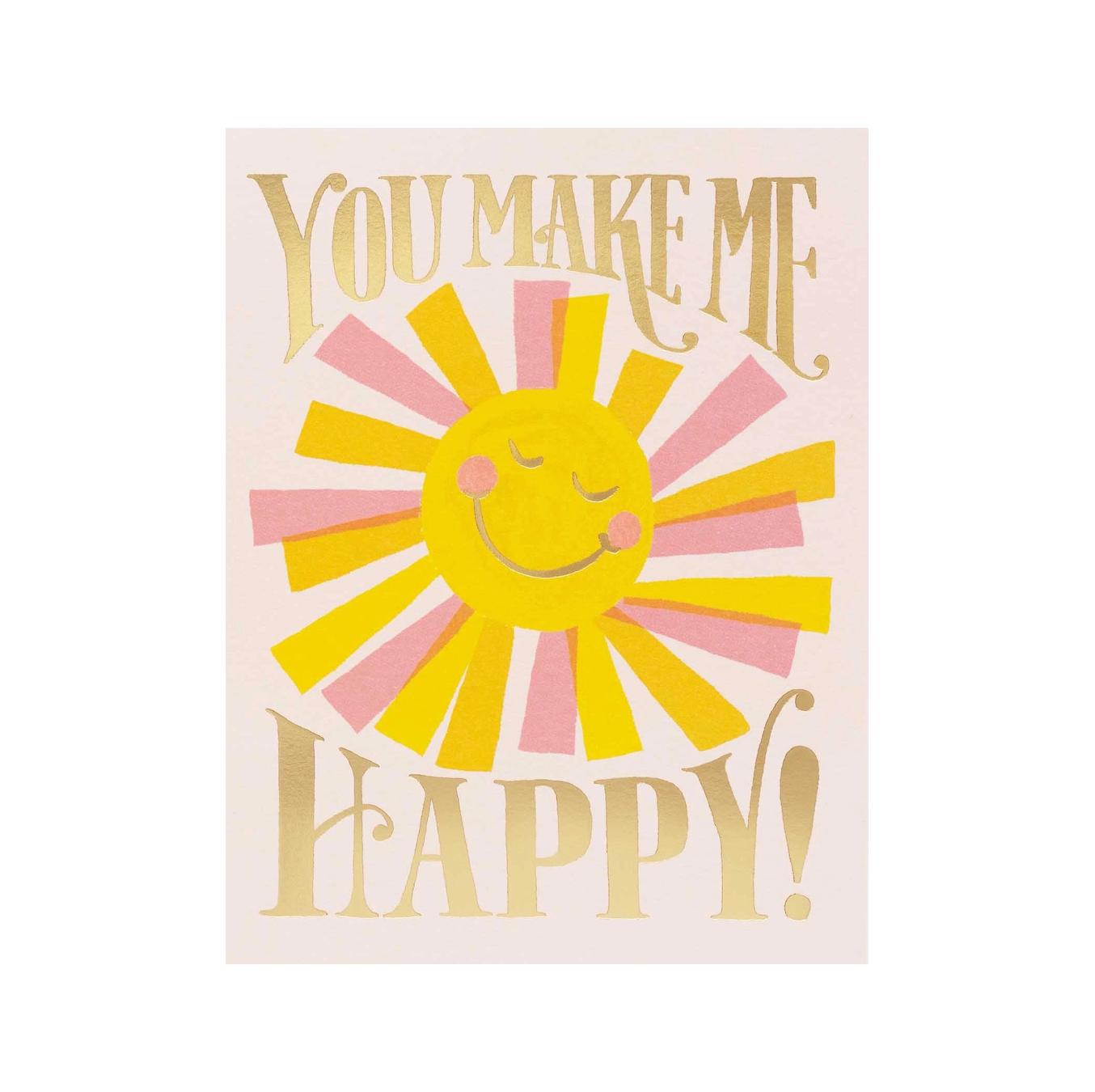 You Make Me Happy Card