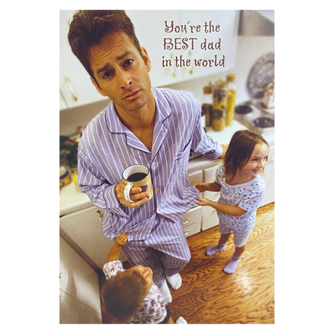You're The Best Dad In The World Card