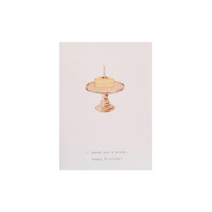 I Saved You A Piece Card