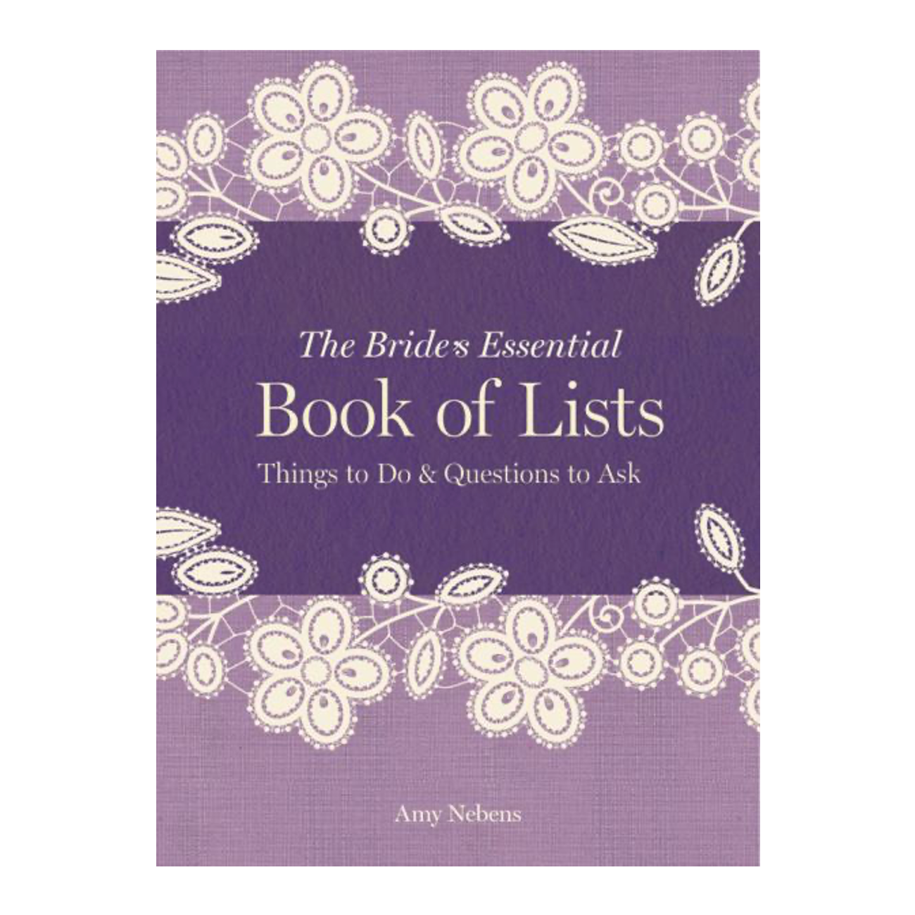 The Bride's Essential Book Of Lists