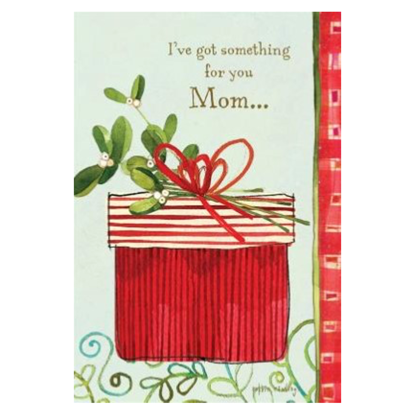 I’ve Got Something For You Mom… Card