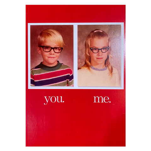You. Me. Some People Were Just Meant For Each Other Card
