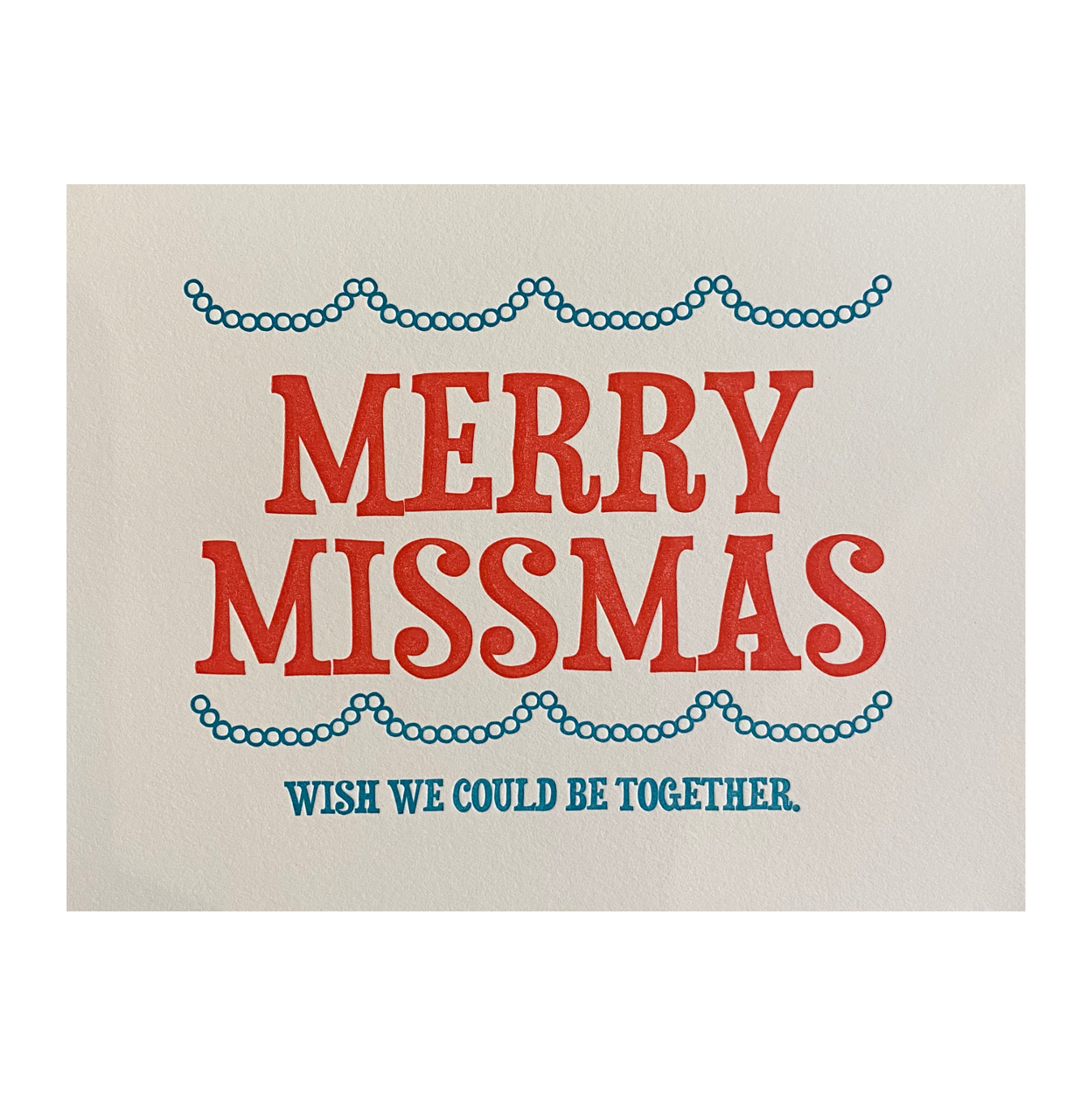 Merry Missmas Wish We Could Be Together Card
