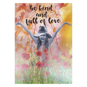 Be Kind And Full Of Love