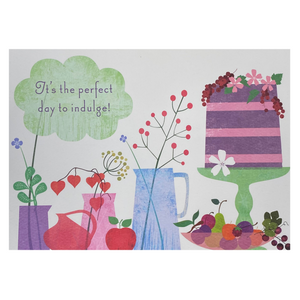It’s The Perfect Day To Indulge Card