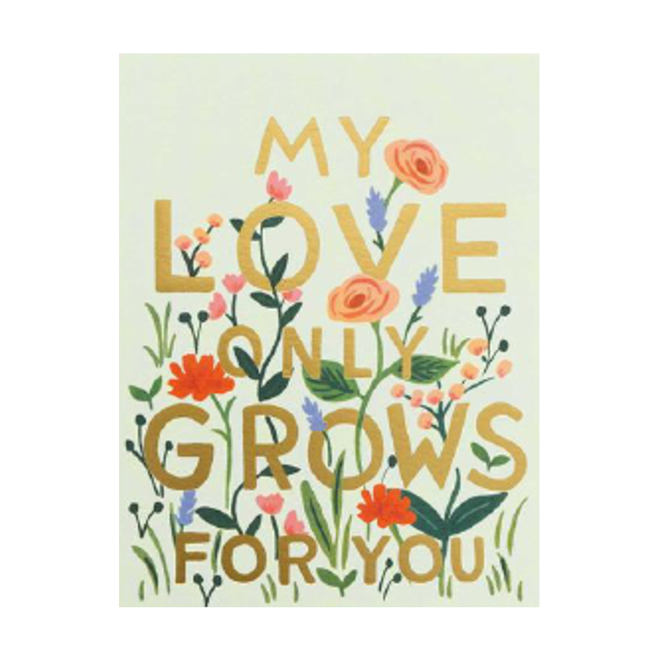 My Love Only Grows For You Card
