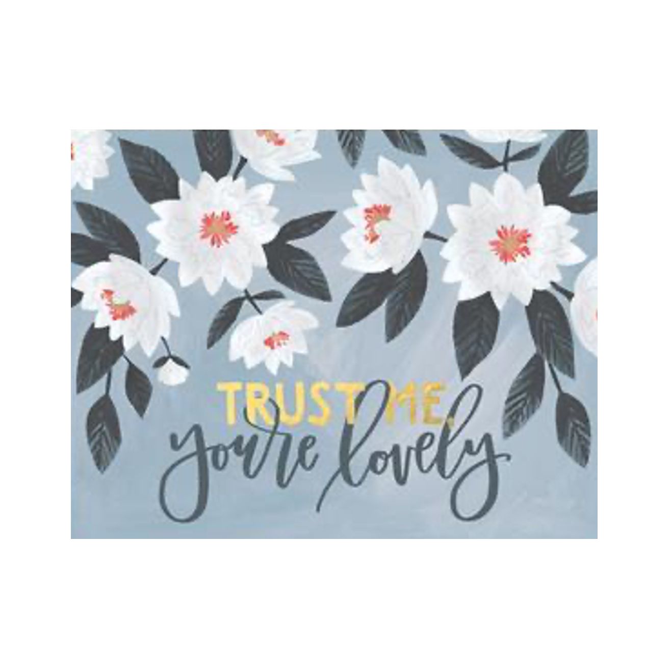 Trust Me You’re Lovely Card