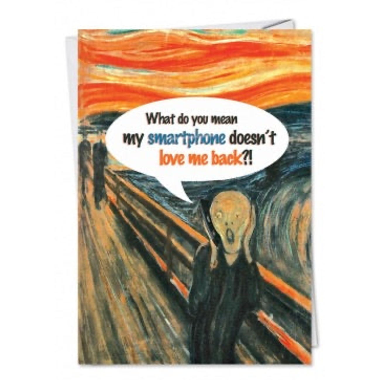 What Do You Mean My Smartphone Doesn’t Love Me Back?! Card