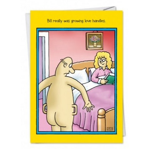 Bill Really Was Growing Love Handles Card