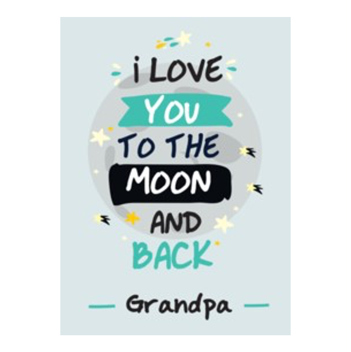 I Love You To The Moon And Back Grandpa Card