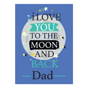 I Love You To The Moon And Back Dad Card