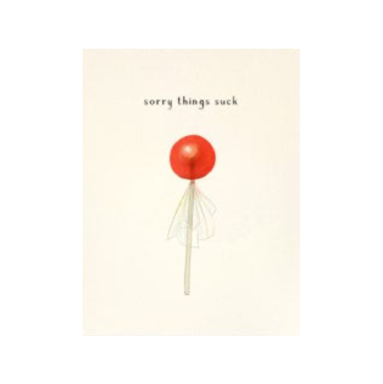 Sorry Things Suck Card