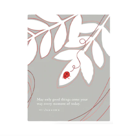 May Only Good Things Come Your Way Every Moment Of Today Card