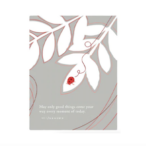 May Only Good Things Come Your Way Every Moment Of Today Card