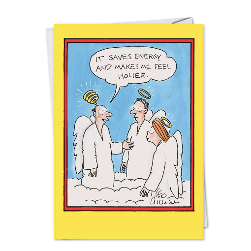 It Saves Energy And Makes You Feel Holier Card