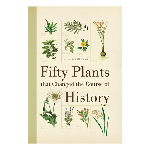 Fifty Plants That Changed The Course of History