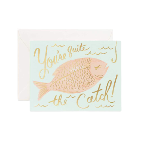 You're Quite The Catch Card