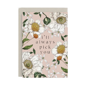 Spring Blossom - I’ll Always Pick You Card