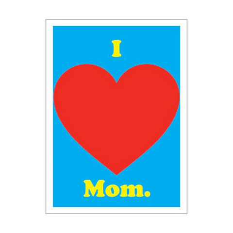 I Love Mom Card