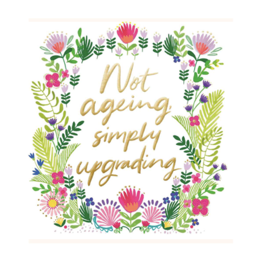 Not Aging Simply Upgrading Card