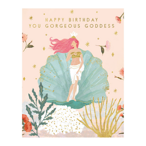 Happy Birthday You Gorgeous Goddess Card