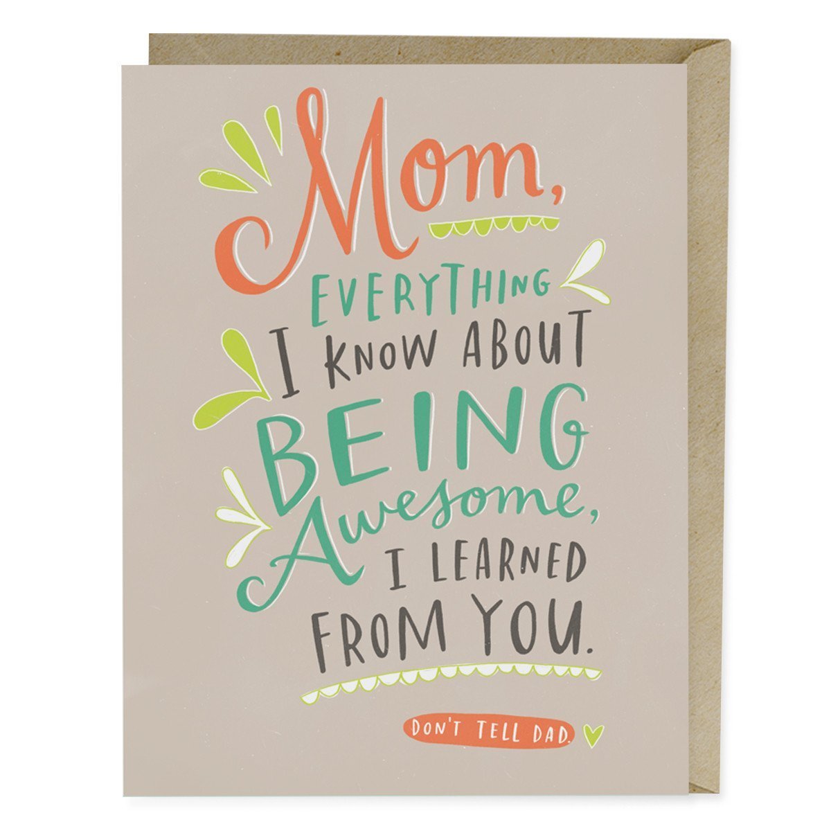 Mom, Everything I Know About Being Awesome, I Learned From You Card
