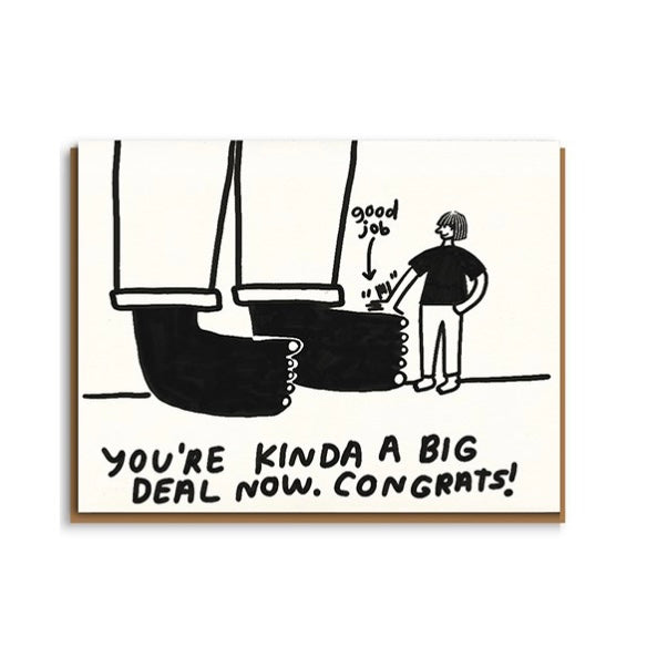 You’re Kinda A Big Deal Now Card