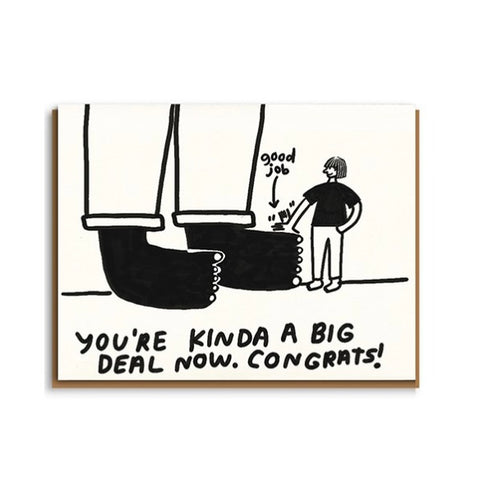 You’re Kinda A Big Deal Now Card