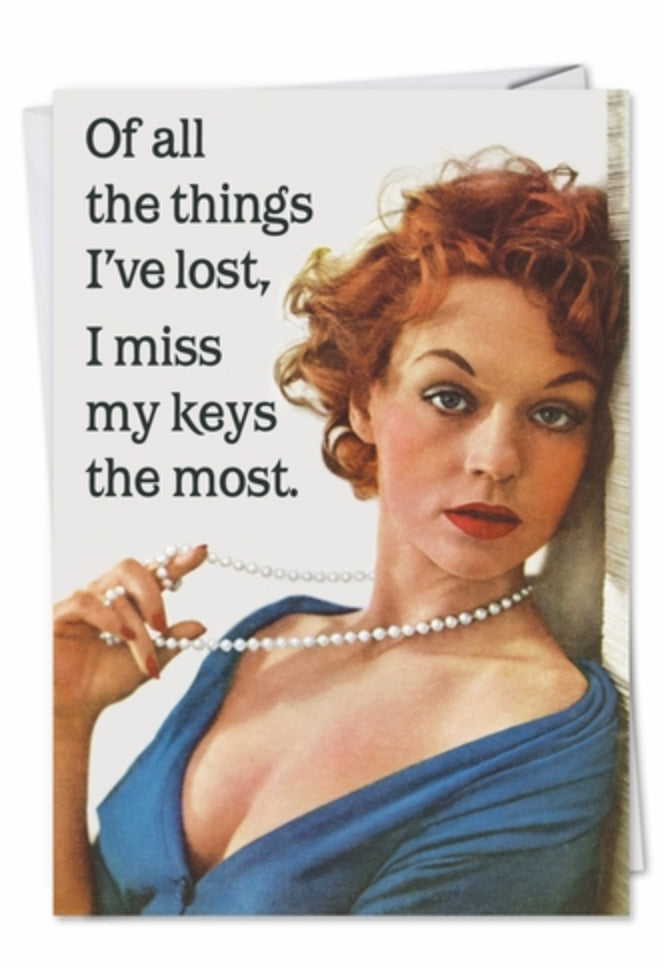 Of All The Things I’ve Lost, I Miss My Keys The Most Card