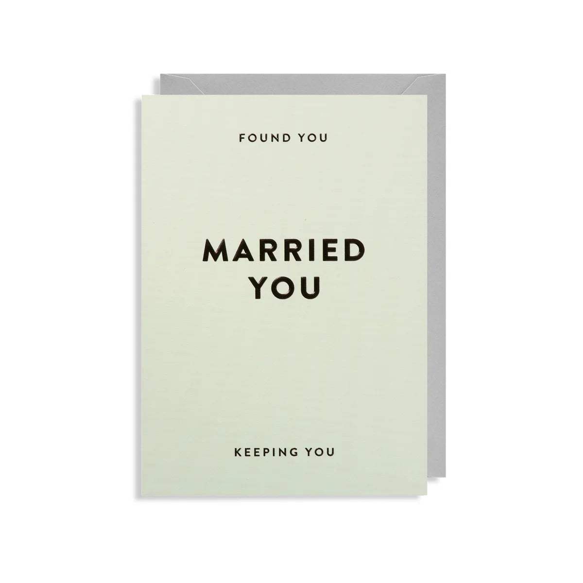 Found You Married You Keeping You Card
