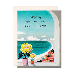Mom You Are My Best Friend Card
